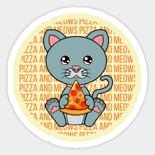 All I Need is pizza and cats, pizza and cats, pizza and cats lover Sticker